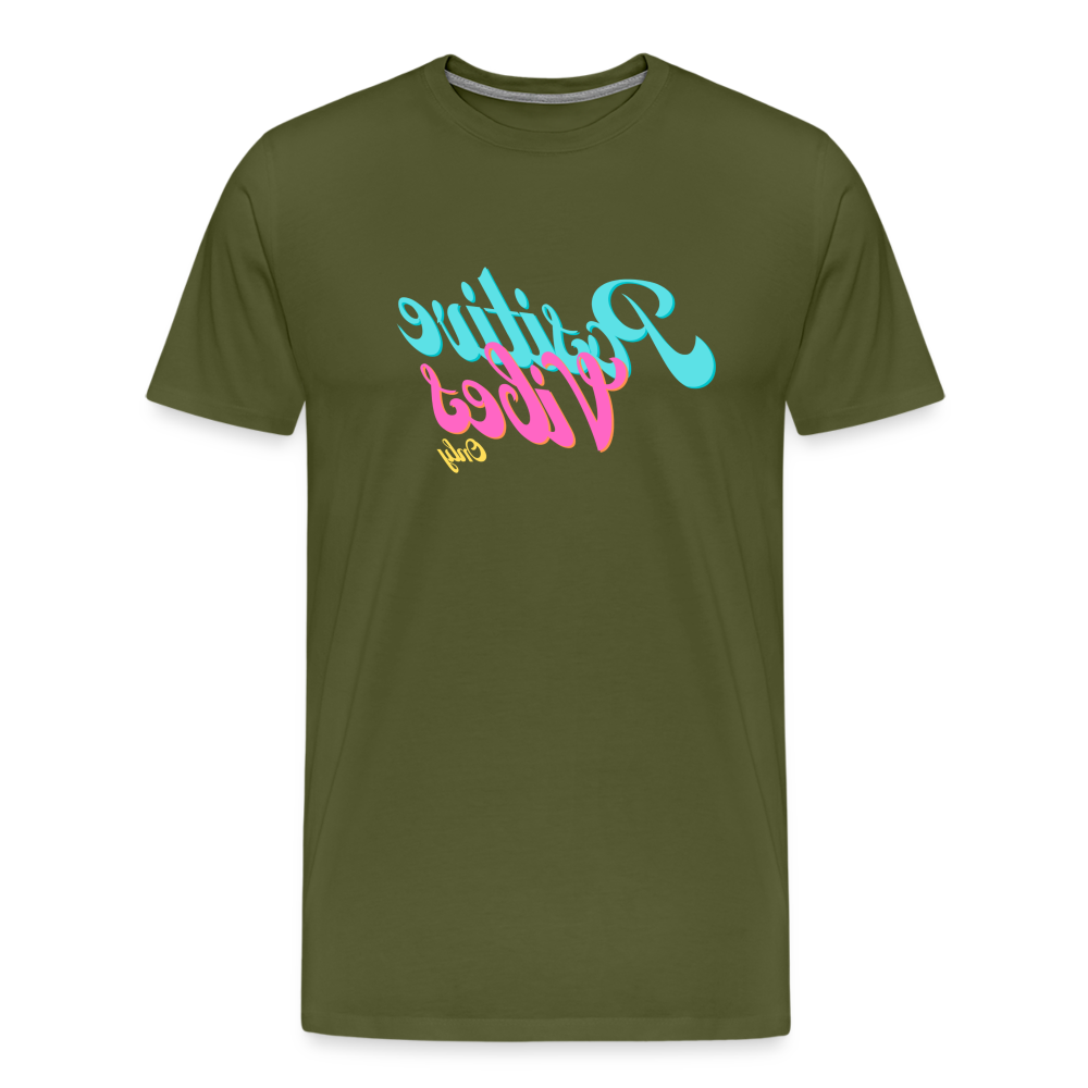 Positive Vibes Only - Tee For Me Men's Premium T-Shirt - olive green