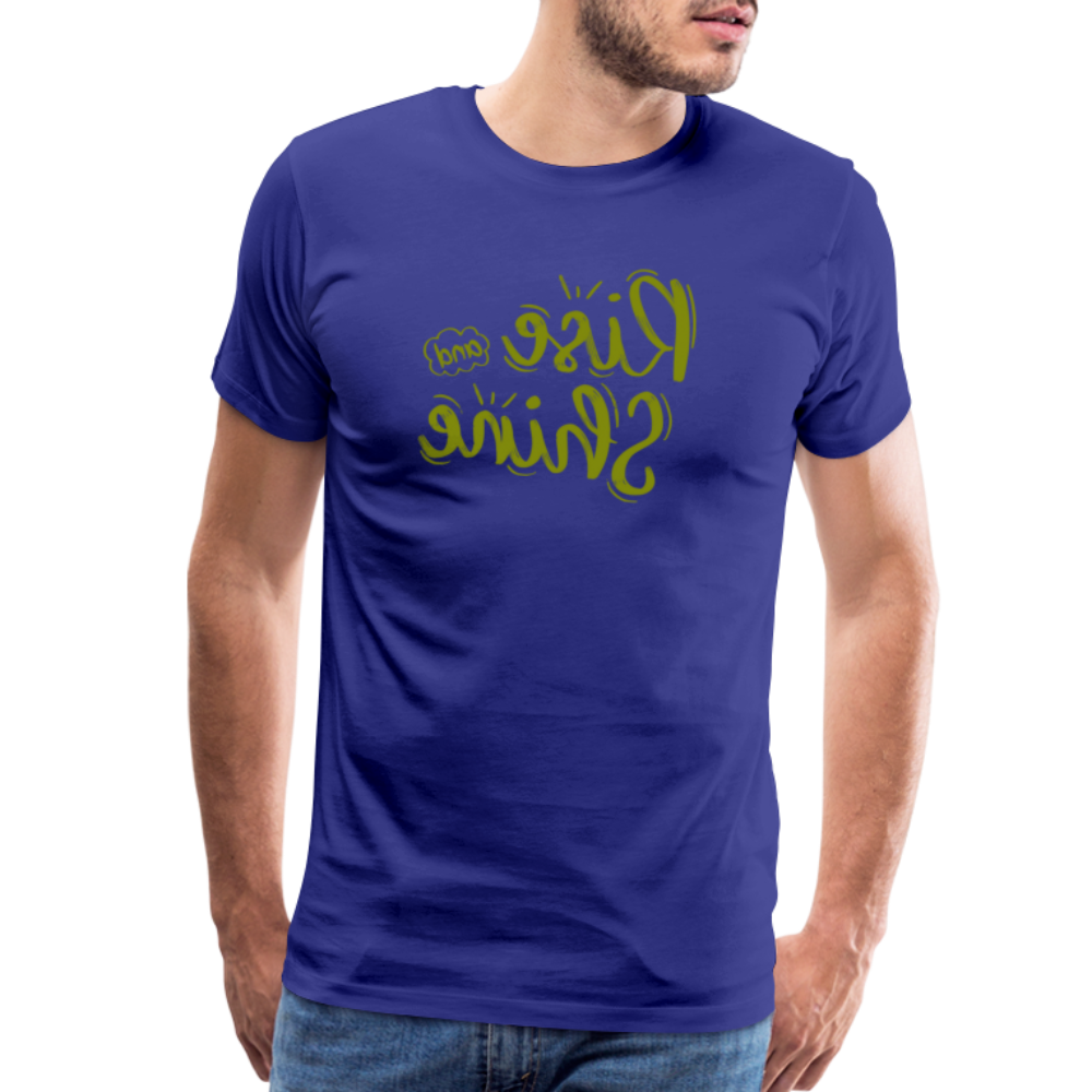 Rise and Shine - Tee For Me Men's Premium T-Shirt - royal blue