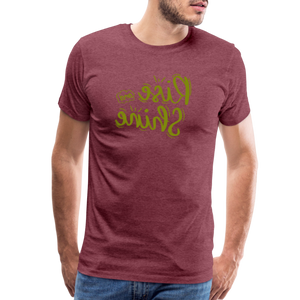 Rise and Shine - Tee For Me Men's Premium T-Shirt - heather burgundy