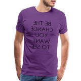 Tee For Me Men's Premium T-Shirt (Be the Change You Want to See, black text) - purple