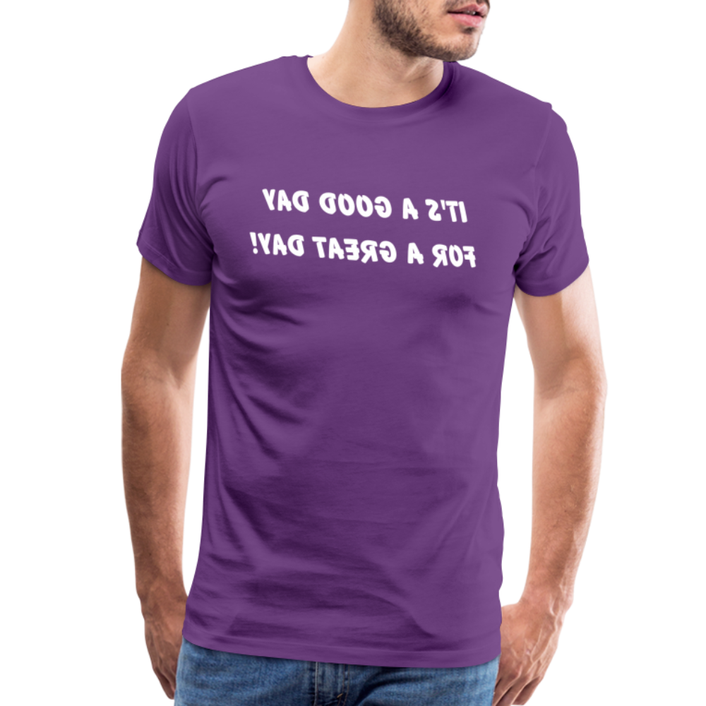 It's a Good Day for a Great Day! - Tee For Me Men's Premium T-Shirt (white text) - purple