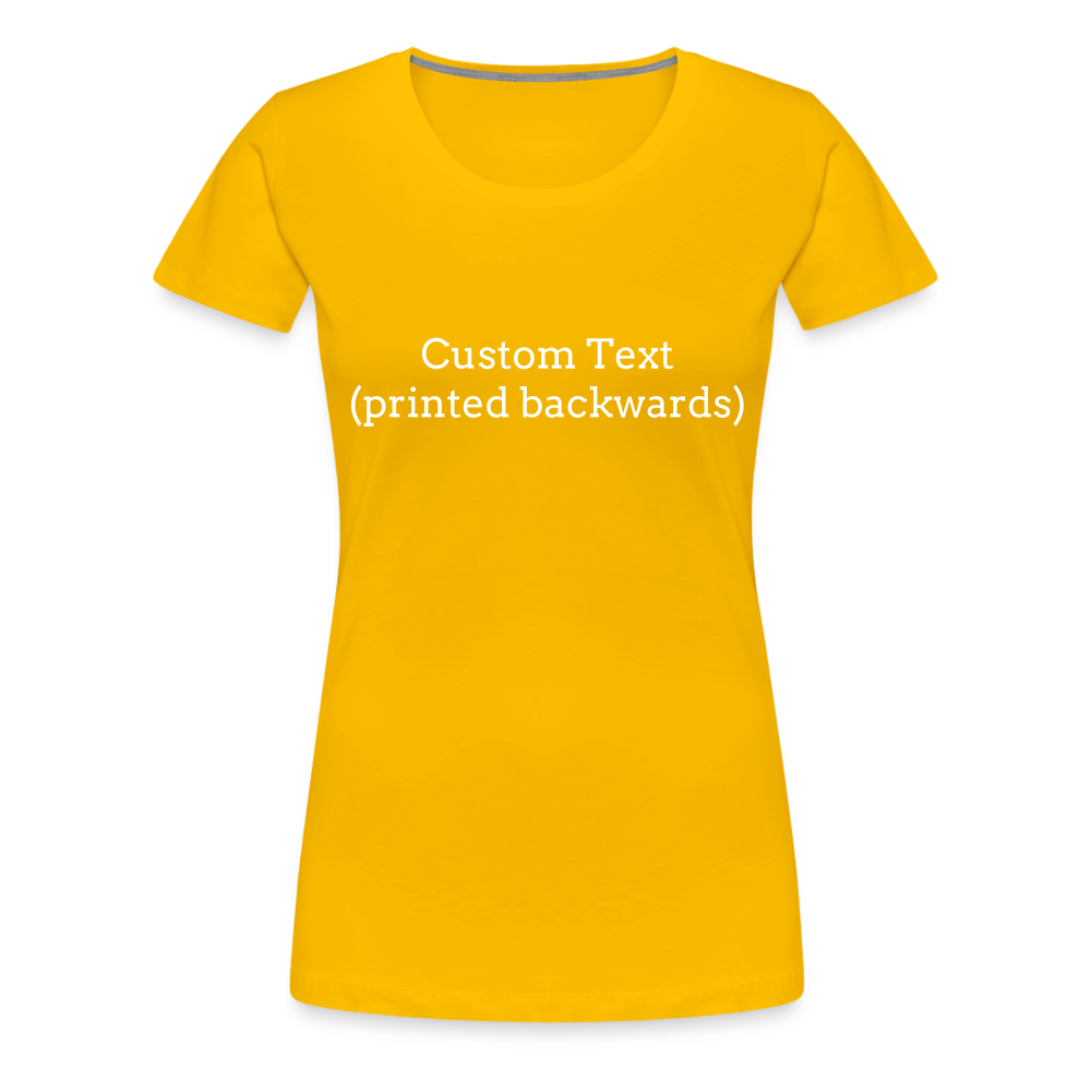 Tee For Me Women’s Premium T-Shirt (Custom Text) - sun yellow
