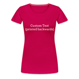 Tee For Me Women’s Premium T-Shirt (Custom Text) - dark pink