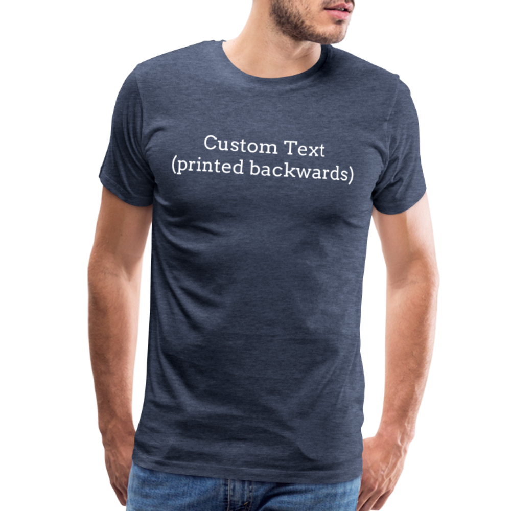 Tee For Me Men's Premium T-Shirt (Custom Text) - heather blue