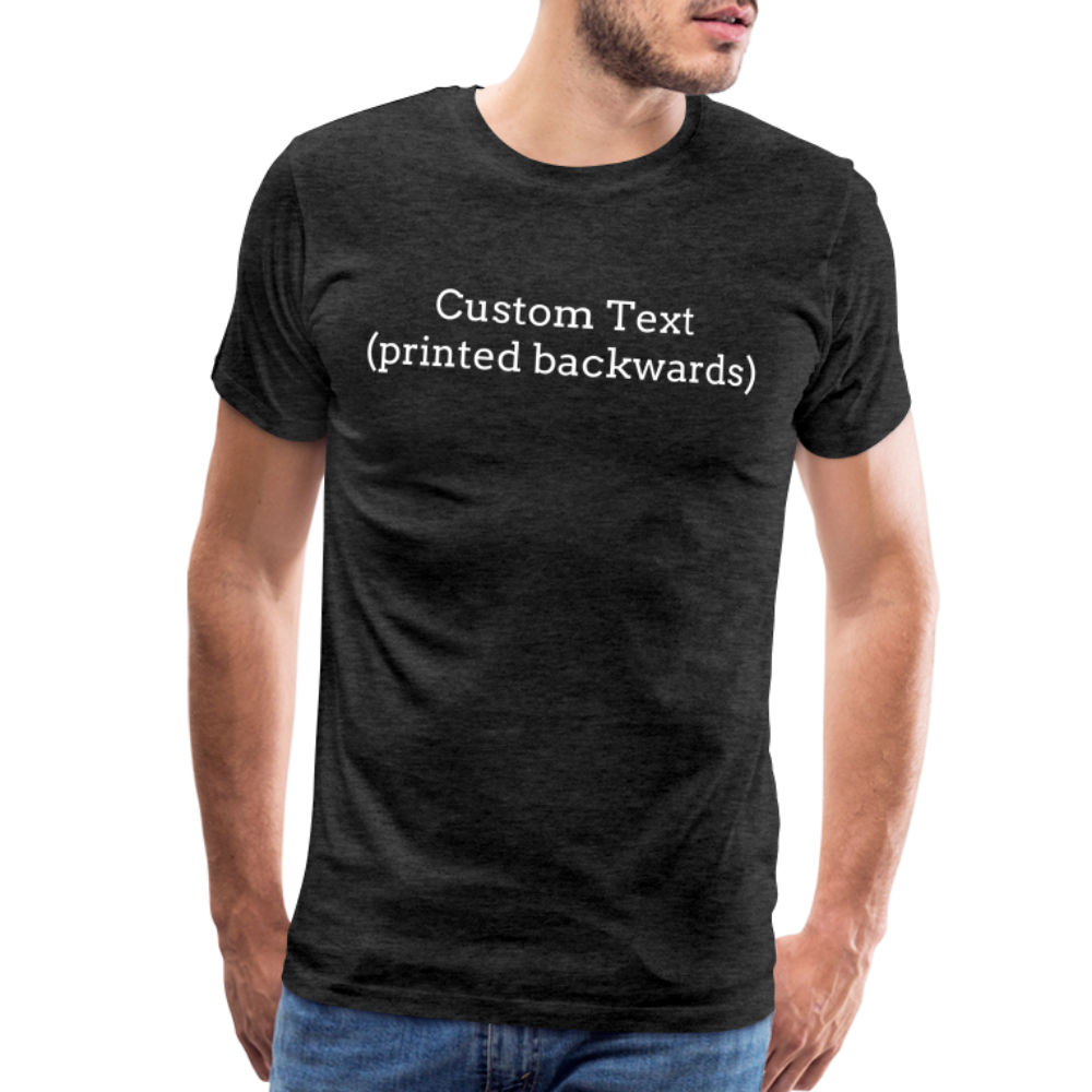 Tee For Me Men's Premium T-Shirt (Custom Text) - charcoal grey