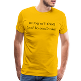 Don't Forget to Take Care of You! - Tee For Me Men's Premium T-Shirt (black text) - sun yellow