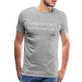 Don't Forget to Take Care of You! - Tee For Me Men's Premium T-Shirt (white text) - heather gray