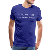 Don't Forget to Take Care of You! - Tee For Me Men's Premium T-Shirt (white text) - royal blue