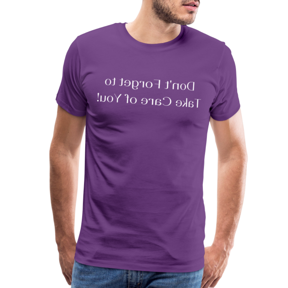 Don't Forget to Take Care of You! - Tee For Me Men's Premium T-Shirt (white text) - purple
