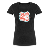 It's All Good - Tee For Me Women's Premium T-Shirt - charcoal grey